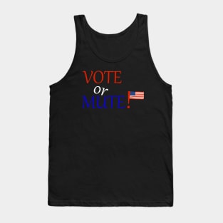 Vote Or Mute Tank Top